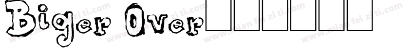 Biger Over字体转换
